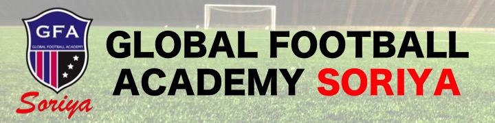 GLOBAL FOOTBALL ACADEMY SORIYA